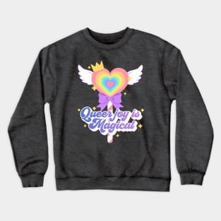 Queer joy is magical Crewneck Sweatshirt